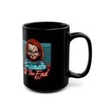 "Friends 'Till the End: Chucky Coffee Mug (11oz, 15oz) T-Shirt - Buy Now at American Artist Merch