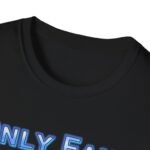 Only, Fans T-Shirt T-Shirt - Buy Now at American Artist Merch