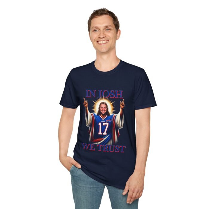 "In Josh We Trust" – Buffalo Bills Savior T-Shirt T-Shirt - Buy Now at American Artist Merch